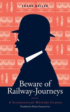 Beware of Railway-Journeys - Heller, Frank