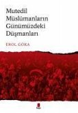 Mutedil Müslümanlarin Günümüzdeki Düsmanlari