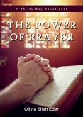 The Power of Prayer: A Thirty Day Devotional