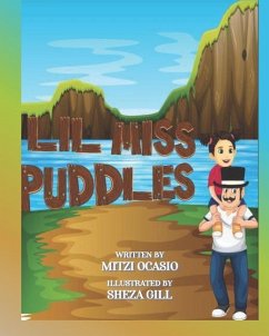 Lil Miss Puddles: A Delightful Story for Small Children to Explain the Importance of Water - Ocasio, Mitzi