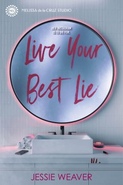 Live Your Best Lie - Weaver, Jessie