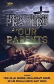 Breakthrough Prayers for Our Parents