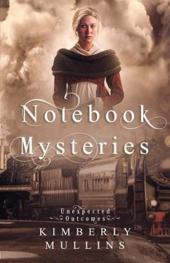 Notebook Mysteries Unexpected Outcomes - Mullins, Kimberly