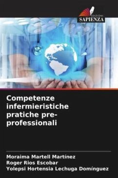 Competenze infermieristiche pratiche pre-professionali - Martell Martínez, Moraima;Rios Escobar, Roger;Lechuga Domínguez, Yolepsi Hortensia