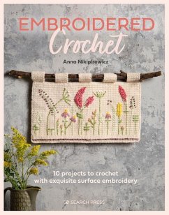 Embroidered Crochet - Nikipirowicz, Anna