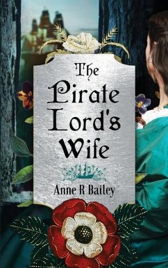 The Pirate Lord's Wife: A Novel of the Tudor Court - Bailey, Anne R.
