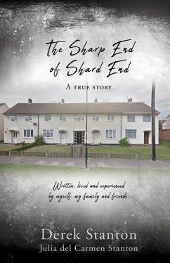 The Sharp End of Shard End: A true story - Stanton, Derek
