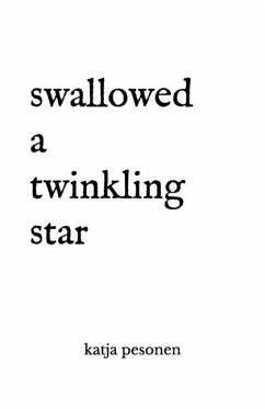 Swallowed A Twinkling Star - Pesonen, Katja