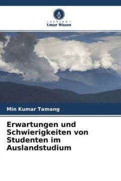 Erwartungen und Schwierigkeiten von Studenten im Auslandstudium - Tamang, Min Kumar