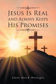 Jesus Is Real and Always Keeps His Promises (eBook, ePUB)