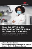 PLAN TO RETURN TO TEACHING ACTIVITIES IN A FACE-TO-FACE MANNER: