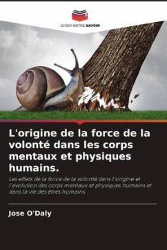 L'origine de la force de la volonté dans les corps mentaux et physiques humains. - O'Daly, Jose