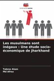 Les musulmans sont inégaux : Une étude socio-économique de Jharkhand