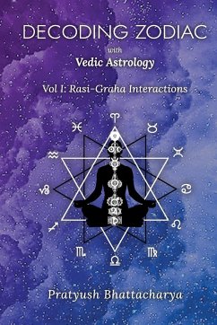 Decoding Zodiac with Vedic Astrology - Bhattacharya, Pratyush