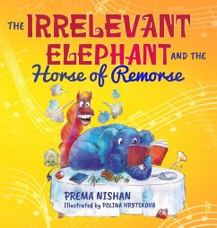 The Irrelevant Elephant and the Horse of Remorse - Nishan, Prema