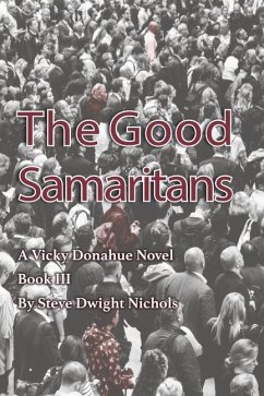The Good Samaritans: A Vicky Donahue Novel - Nichols, Steve Dwight