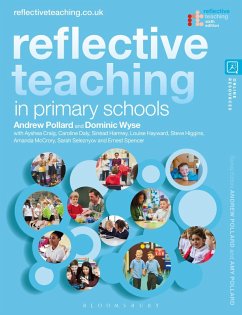 Reflective Teaching in Primary Schools - Pollard, Professor Andrew; Wyse, Dominic; Craig, Ayshea