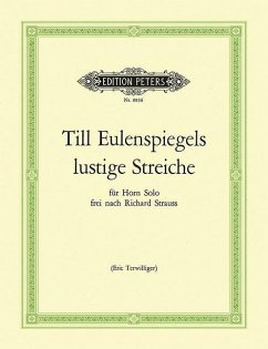 Till Eulenspiegels Lustige Streiche (Freely Based on Richard Strauss) for Horn