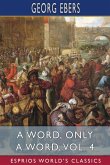 A Word, Only a Word, Vol. 4 (Esprios Classics)