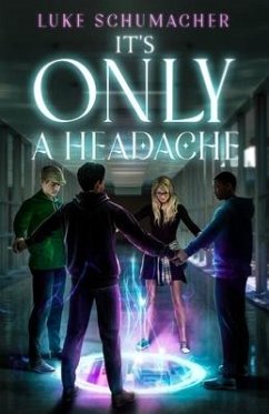 It's Only a Headache - Schumacher, Luke M.