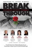 Break Through Featuring Johnny Wimbrey: Powerful Stories from Global Authorities That Are Guaranteed to Equip Anyone for Real Life Breakthroughs