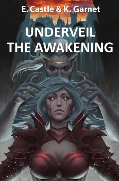 Underveil: The Awakening - Garnet, Kevin; Castle, Elina