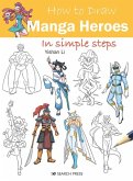 How to Draw: Manga Heroes