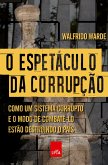 O espetáculo da corrupção