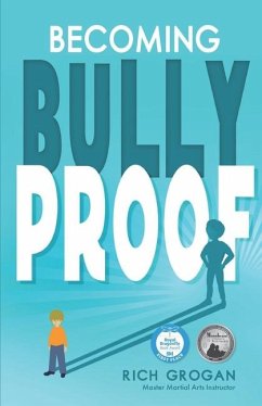 Becoming Bully Proof - Grogan, Master Rich