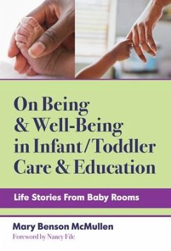 On Being and Well-Being in Infant/Toddler Care and Education - McMullen, Mary Benson