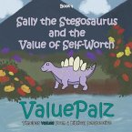 Sally the Stegosaurus and the Value of Self Worth: ValuePalz