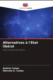 Alternatives à l'État libéral