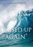 Falling from grace, and raised up again