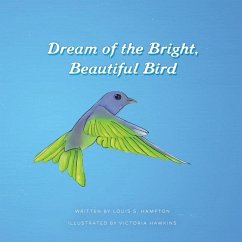 Dream of the Bright, Beautiful Bird - Hampton, Louis S.