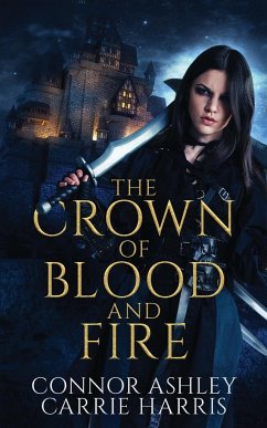 The Crown of Blood and Fire - Ashley, Connor; Harris, Carrie