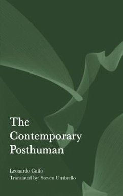 The Contemporary Posthuman - Caffo, Leonardo