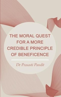 The Moral Quest for a More Credible Principle of Beneficence - Pandit, Prasasti