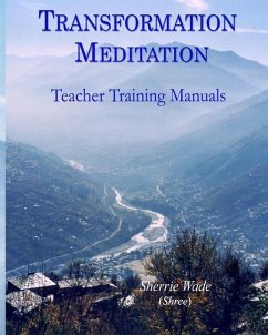 Transformation Meditation Teacher Training Manuals - Wade, Sherrie (Shree)