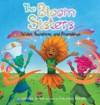 The Bloom Sisters: Water, Sunshine, and Friendship