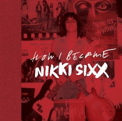 Cover The First 21: How I Became Nikki Sixx [Deluxe Edition]