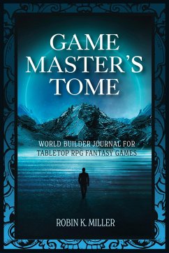 Game Master's Tome - Miller, Robin K.