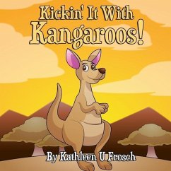 Kickin' It With Kangaroos! - Frosch, Kathleen U.