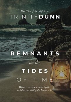 Remnants on The Tides of Time - Dunn, Trinity