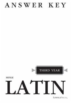 Henle Latin Third Year Answer Key - Henle, Robert J