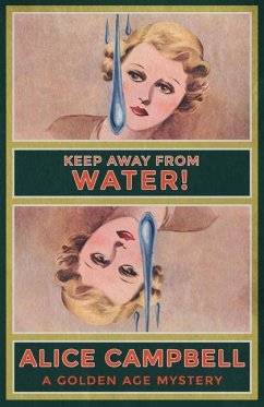 Keep Away From Water! - Campbell, Alice