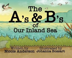 The A's and B's of Our Inland Sea - Anderson, Nicole