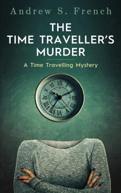 The Time Traveller's Murder - French, Andrew S
