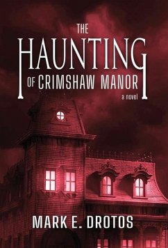 The Haunting of Crimshaw Manor - Drotos, Mark E