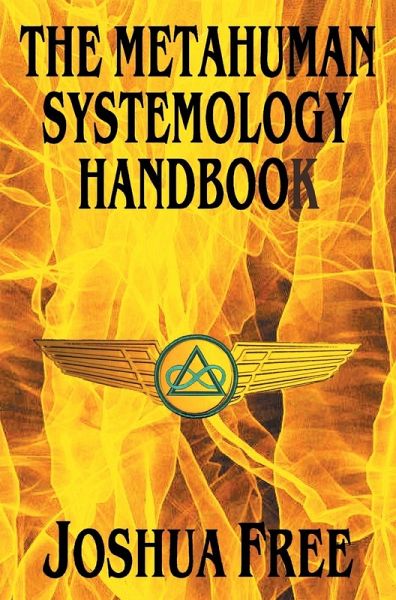 The Metahuman Systemology Handbook The Metahuman Systemology Handbook