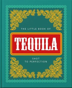 The Little Book of Tequila (eBook, ePUB) - Orange Hippo!